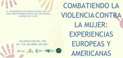II congreso internacional organizado por la red iberoamericana de estudios jurídicos 1812: “combatiendo violencia contra mujer: experiencias europeas y americanas”